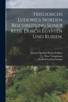 Paperback Friederichs Ludewigs Norden Beschreibung seiner Reise durch Egypten und Rubien. [German] Book