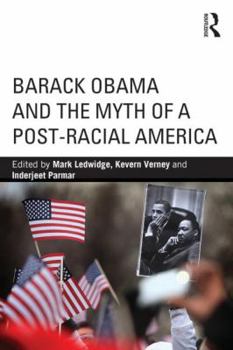 Paperback Barack Obama and the Myth of a Post-Racial America Book
