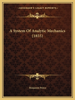 Paperback A System Of Analytic Mechanics (1855) Book