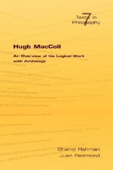 Paperback Hugh MacColl: An Overview of His Logical Work with Anthology Book