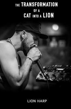 Paperback The Transformation of a Cat Into a Lion: The Lion Book #1 Book