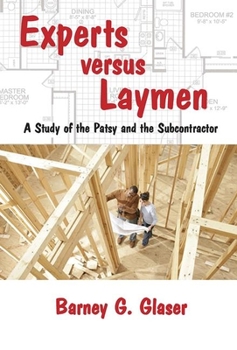 Experts Versus Laymen: A Study of The Patsy and the Subcontractor