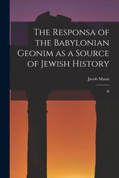 Paperback The Responsa of the Babylonian Geonim as a Source of Jewish History: II Book
