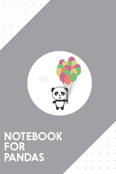 Notebook for pandas: Dotted Journal with Panda with colorful balloons Design - Cool Gift for a friend or family who loves funny presents! | 6x9" | 180 ... College, Tracking, Journaling or as a Diary