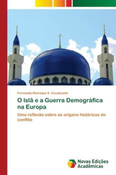 Paperback O Islã e a Guerra Demográfica na Europa [Portuguese] Book