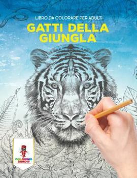 Paperback Gatti Della Giungla: Libro Da Colorare Per Adulti [Italian] Book