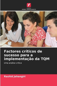 Paperback Factores críticos de sucesso para a implementação da TQM [Portuguese] Book