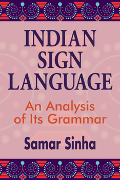 Hardcover Indian Sign Language: A Linguistic Analysis of Its Grammar Book
