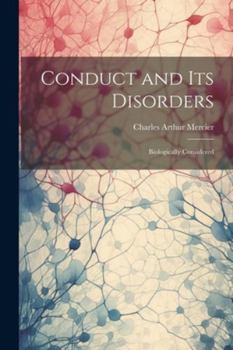 Paperback Conduct and Its Disorders: Biologically Considered Book