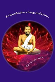 Paperback Sri Ramakrishna Songs And Lyrics .: The Avatar Of The Avatars . Book