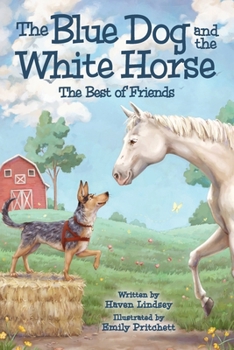 Paperback The Blue Dog and the White Horse: The Best of Friends Book