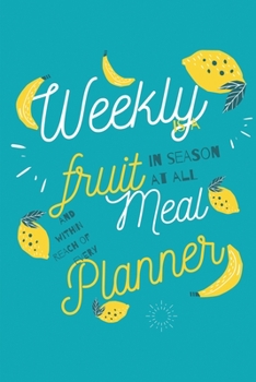 Paperback Weekly Meal Planner: 52 Week Food Planner & Things To Buy list Menu Food Planners Prep Book Eat Records Journal Book