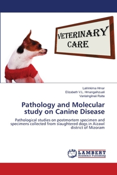 Paperback Pathology and Molecular study on Canine Disease Book
