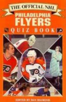 The Official NHL Philadelphia Flyers' Quiz Book