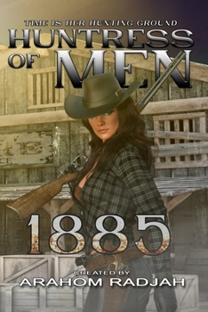 1885 - Book #4 of the Huntress of Men