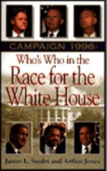 Paperback Campaign 1996: Who's Who In The Race For The White House Book