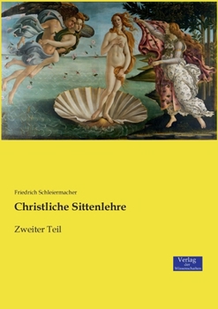 Paperback Christliche Sittenlehre: Zweiter Teil [German] Book