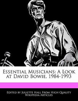 Paperback Essential Musicians: A Look at David Bowie, 1984-1993 Book