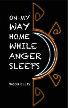 Paperback On My Way Home While Anger Sleeps Book
