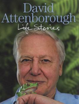 Hardcover David Attenborough: Life Stories. Book