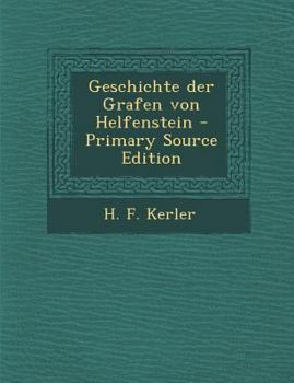 Paperback Geschichte Der Grafen Von Helfenstein [German] Book
