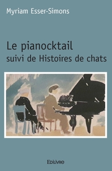 Paperback Le pianocktail suivi de Histoires de chats [French] Book