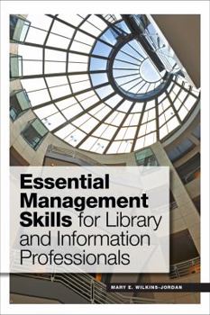 Paperback Essential Management Skills for Library and Information Professionals Book