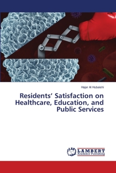 Paperback Residents' Satisfaction on Healthcare, Education, and Public Services Book