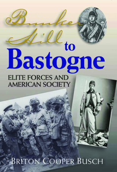 Hardcover Bunker Hill to Bastogne: Elite Forces and American Society Book