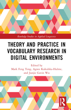 Theory and Practice in Vocabulary Research in Digital Environments (Routledge Studies in Applied Linguistics)