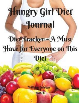 Paperback Hungry Girl Diet Journal: Diet Tracker - A Must Have for Everyone on This Diet Book