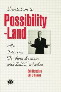 Paperback Invitation To Possibility Land: An Intensive Teaching Seminar With Bill O'Hanlon Book