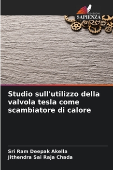 Paperback Studio sull'utilizzo della valvola tesla come scambiatore di calore [Italian] Book