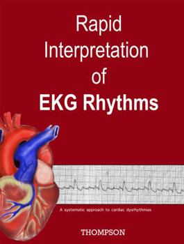 Paperback Rapid Interpretation of EKG Rhythms: A systematic approach to cardiac dysrhythmias Book