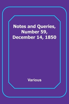 Paperback Notes and Queries, Number 59, December 14, 1850 Book