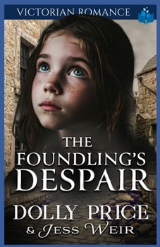 Paperback The Foundlings Despair: Victorian Romance Book