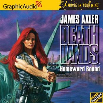 Homeward Bound - Book #5 of the Deathlands