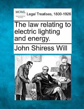 Paperback The Law Relating to Electric Lighting and Energy. Book