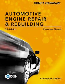 Paperback Classroom Manual for Today's Technician: Automotive Engine Repair & Rebuilding Book