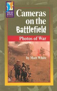 Paperback Cameras on the Battlefield: Photos of War (High Five Reading) Book