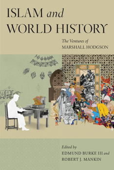 Paperback Islam and World History: The Ventures of Marshall Hodgson Book