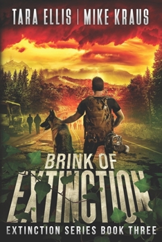 Paperback Brink of Extinction - The Extinction Series Book 3: A Thrilling Post-Apocalyptic Survival Series Book