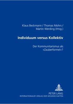 Paperback Individuum Versus Kollektiv: Der Kommunitarismus ALS «Zauberformel»? [German] Book