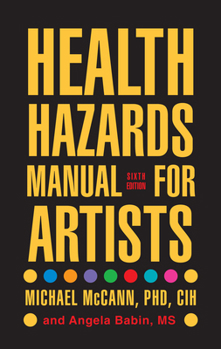 Paperback Health Hazards Manual for Artists Book