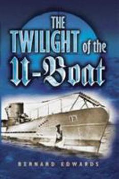 Hardcover The Twilight of the U-Boats Book