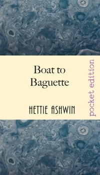 Paperback Boat to Baguette: A French adventure Book