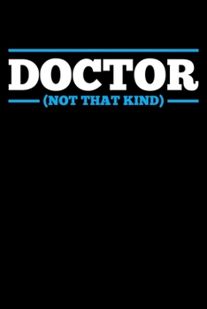 Paperback Doctor (Not That Kind): A Journal, Notepad, or Diary to write down your thoughts. - 120 Page - 6x9 - College Ruled Journal - Writing Book, Per Book