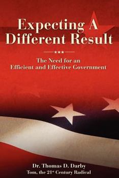 Paperback Expecting a Different Result: The need for an efficient and effective government Book