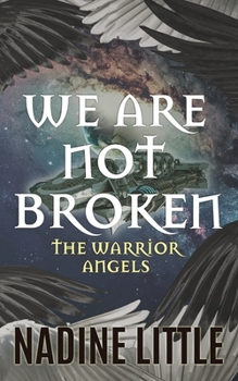 Paperback We Are Not Broken: A Sci-fi Angel Romance Book