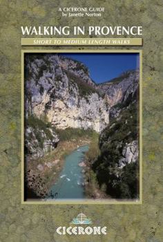 Paperback Cicerone Walking in Provence: Alpes Maritimes, Var, Vaucluse and Northern Provence Book